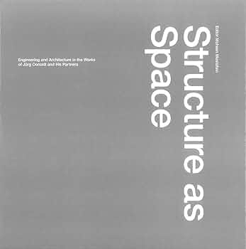 アート・デザイン・音楽 Structure as Space Jurg Conzett アート・デザイン・音楽 Structure as Space Jurg Conzett